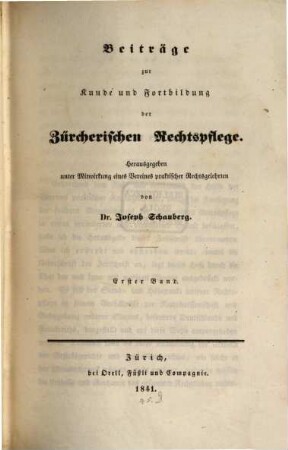 Beiträge zur Kunde und Fortbildung der zürcherischen Rechtspflege. 1. 1841