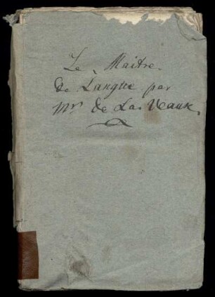 Le maitre de langue, ou remarques instructives sur quelques ouvrages françois écrits en Allemagne