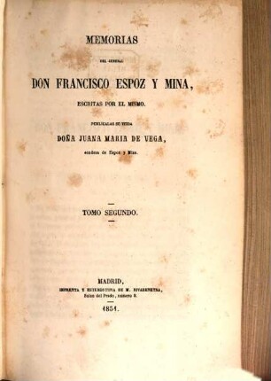 Memorias del General Don Francisco y Mina, escritas por el mismo. 2