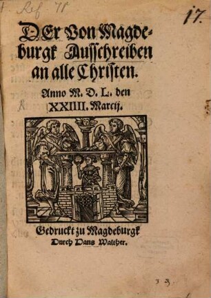 Der Von Magdeburgk Ausschreiben an alle Christen. Anno M.D.L., den XXIIII. Marcij