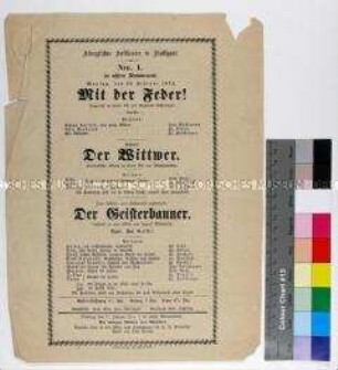Programm des Königlichen Hoftheaters Stuttgart für die Aufführungen von "Mit der Feder!", "Der Wittwer" und "Der Geisterbanner" am 26. Februar 1872