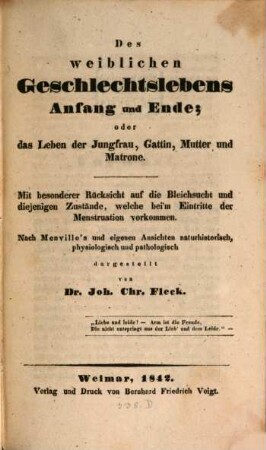 Des weiblichen Geschlechtslebens Anfang und Ende; oder das Leben der Jungfrau, Gattin, Mutter und Matrone