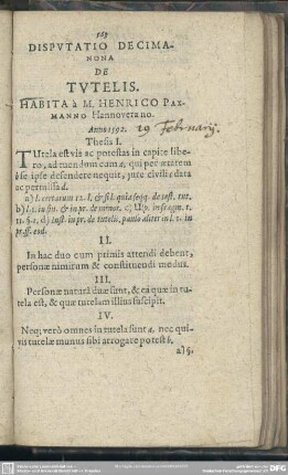 Disputatio Decima-Nona. De Tutelis. Habita a Henrico Paxmanno Hannoverano. Anno 1592 [19 Februarii]