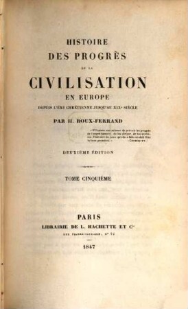 Histoire des progrès de la civilisation en Europe depuis l'ère chrétienne jusqu'au XIXe siècle. 5
