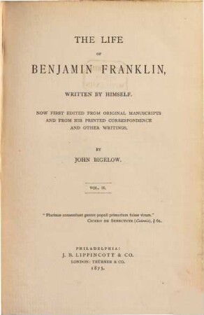 The Life of Benjamin Franklin, written by himself. 2