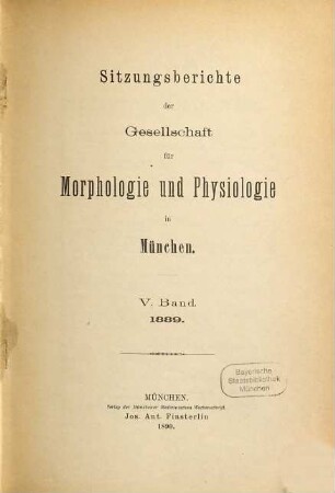 Sitzungsberichte der Gesellschaft für Morphologie und Physiologie in München. 5. 1889