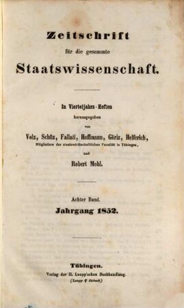 Zeitschrift für die gesamte Staatswissenschaft : ZgS = Journal of institutional and theoretical economics. 8, 8. 1852