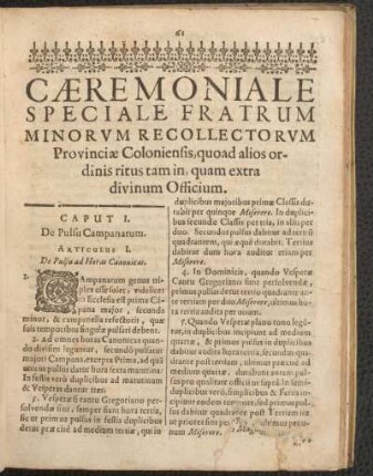 Caeremoniale Speciale Fratrum Minorvm Recollectorvm Provinciae Coloniensis, quoad alios ordinis ritus tam in, quam extra divinum Officium. [Caput I - Caput IX.]