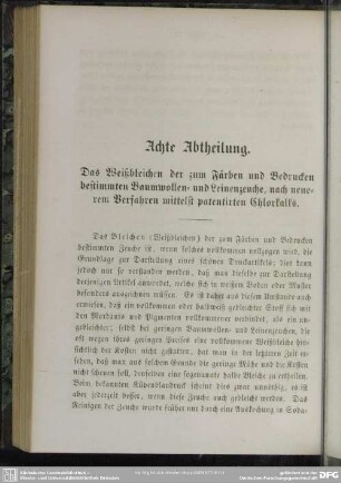Achte Abtheilung. Das Weißbleichen der zum Färben und Bedrucken bestimmten Baumwollen- und Leinenzeuche, nach neuerem Verfahren mittelst patentirten Chlorkalks