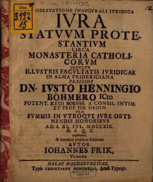 Dissertatione Inavgvrali Ivridica Ivra Statvvm Protestantivm Circa Monasteria Catholicorvm