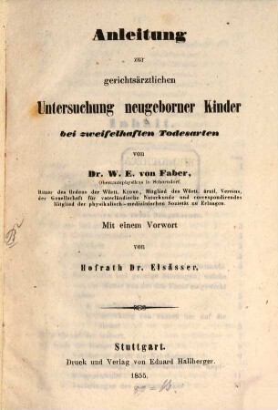 Anleitung zur gerichtsärztlichen Untersuchung neugeborner Kinder bei zweifelhaften Todesarten