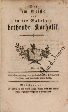 Der im Geiste und in der Wahrheit bethende Katholik