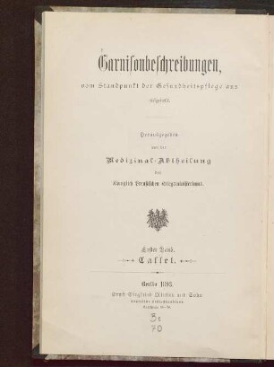 Beschreibung der Garnison Cassel, vom Standpunkt der Gesundheitspflege aus aufgestellt