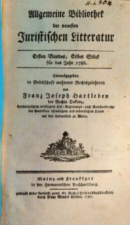 Allgemeine Bibliothek der neuesten juristischen Litteratur. 1. 1786 (1787), 1