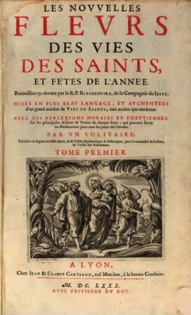 Les nouvelles fleurs des vies des Saints, 1