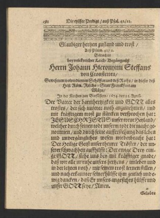 Glaubiger hertzen zustand und trost/ Auß Psalm. 42/12. Betrachtet bey volckreicher Leich-Begängnüß Herrn Johann Hieronymi Steffans von Cronstetten/ Gewesenen wolverdienten Schöffen und deß Raths/ in dieser deß Heil. Röm. Reichs-Statt Franckfurt am Mäyn/ In der Kirchen zun Barfüssern/ 1674. den 21. Aprill