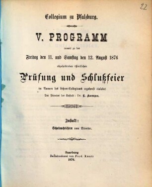 Programm : womit zu der ... abzuhaltenden öffentlichen Prüfung und Schlussfeier im Namen des Lehrer-Collegiums ergebenst einladet. 1875/76 (1876)