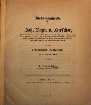 Gedächtnissrede auf Johann Bapt. von Hirscher, bei dessen academischer Todtenfeier am 11. December 1866 gehalten von Friedrich Wörter