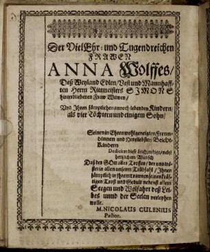 Der Viel Ehr- und Tugendreichen Frawen Anna Wolffes/ [...] hinterbliebenen Fraw Witwen/ [...]