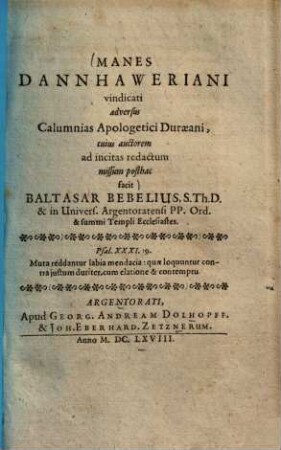 Manes Dannhaweriani vindicati adversus calumnias apologetici Duraeani : cuius auctorem ad incitas redactum missum posthac facit