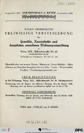 Freiwillige Versteigerung der Gemälde, Kunstobjekte und kompletten vornehmen Wohnungseinrichtung in Wien, XIX., Billrothstraße Nr. 58 : Ölgemälde alter und neuerer Meister, Miniaturen, Kunstmobiliar, Silber, Arbeiten aus Porzellan (komplette Service), Glas, Luster, Perserteppiche, Textilien, Einrichtungsgegenstände usw. ; 21. und 22. Jänner 1936 (Katalog Nr. 102)