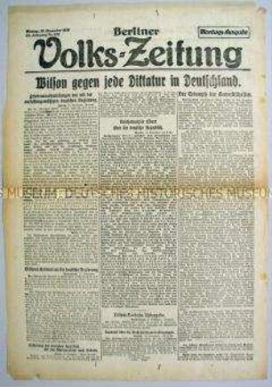 Titelblatt der "Berliner Volks-Zeitung" zur Forderung von US-Präsident Wilson zur Bildung einer verfassungsmäßigen Regierung in Deutschland als Voraussetzung für Friedensverhandlungen