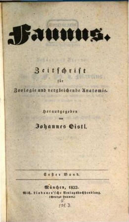Faunus : Zeitschrift für Zoologie und vergleichende Anatomie. 1. 1832