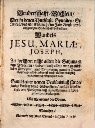 Bruderschaftbüchlein der in denen Churfürstl. Spittälern St. Joseph und St. Elisabeth aufgerichten Bruderschafft