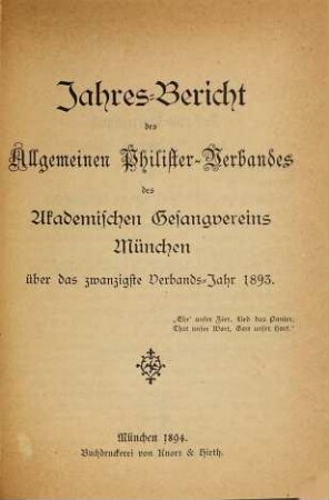 Jahres-Bericht des Allgemeinen Philister-Verbandes des Akademischen Gesangvereins München. 20. 1893