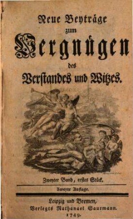 Neue Beyträge zum Vergnügen des Verstandes und Witzes. 2. 1749
