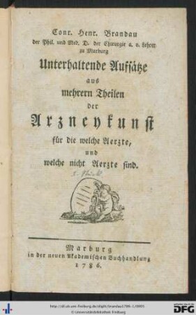 [1]: Unterhaltende Aufsätze aus mehrern Theilen der Arzneykunst für die welche Aerzte, und welche nicht Aerzte sind