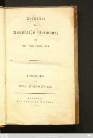 Geschichte des Amtsraths Gutmann, von ihm selbst geschrieben