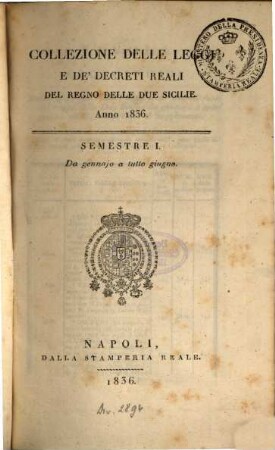 Collezione delle leggi e decreti emanati nelle provincie continentali dell'Italia meridionale. 1836, 1836