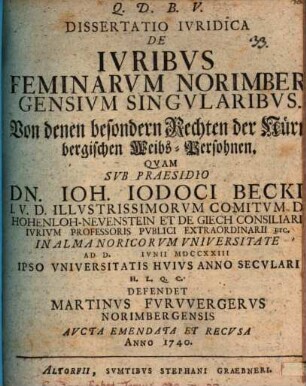 Dissertatio iuridica de iuribus feminarum Norimbergensium singularibus, von denen besondern Rechten der Nürnbergischen Weibs-Persohnen