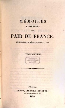 Mémoires et souvenirs d'un pair de France : ex-membre du sénat conservateur. 2