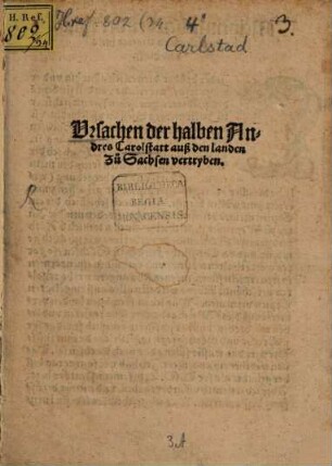 Vrsachen der halben Andres Carolstatt auß den landen Zu Sachsen vertryben