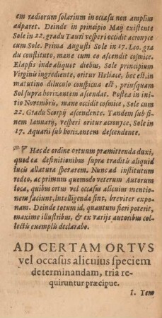 Ad certam ortvs vel occasus alicuius speciem determinandam, tria requiruntur præcipue.