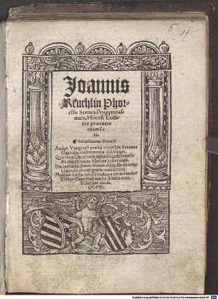 Joannis Reuchlin Phorcẽsis Scenica Progymnasmata. Hoc est Ludicra praeexercitamẽta ...