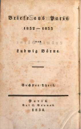 Gesammelte Schriften, Vierzehnter Theil. Briefe aus Paris: 1832 - 1833, Sechster Theil