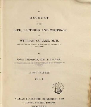 An account of the life, lectures and writings of William Cullen, Vol.1