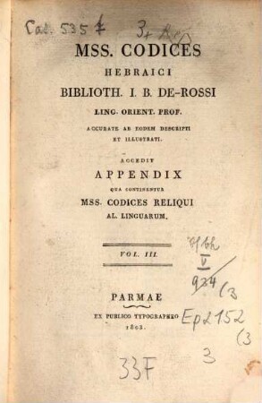 Manuscripti Codices hebraici Biblioth. J. B. de Rossi Ling. Orient. Prof. acurate ab eodem descripti, 3. (1803)