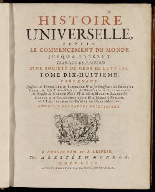 18: Histoire Universelle, Depuis Le Commencement Du Monde, Jusqu'A Present. Tome Dix-Huitieme