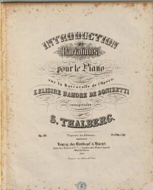 Introduction et variations pour le piano sur la barcarolle de l'opéra: L'elisire d'amore de Donizetti : op. 66