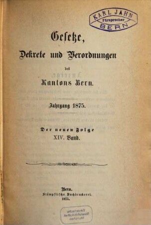 Gesetze, Dekrete und Verordnungen des Kantons Bern. 14. 1875