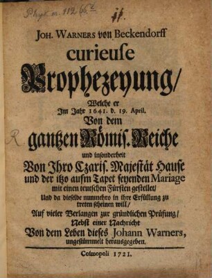 Curieuse Prophezeyung, welcher im Jahre 1641 von dem gantzen Röm. Reiche gestellet