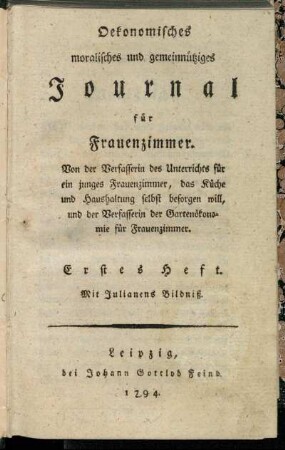 1: Oekonomisches moralisches und gemeinnütziges Journal für Frauenzimmer