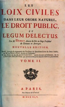 Les Loix Civiles Dans Leur Ordre Naturel, Le Droit Public, Et Legum Delectus. 2