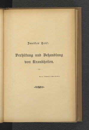 Zweiter Teil. Verhütung und Behandlung von Krankheiten.
