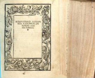 Responsio Iohannis Cochlei In Epistolam cuiusdam Lutherani