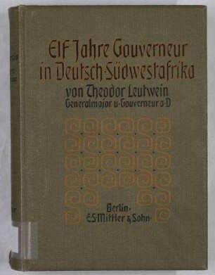 Elf Jahre Gouverneur in Deutsch-Südwestafrika